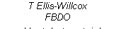 T Ellis-Willcox
FBDO